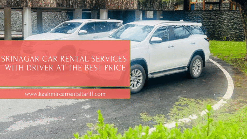 Srinagar Car Rental Services with Driver at the Best Price