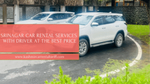 Srinagar Car Rental Services with Driver at the Best Price